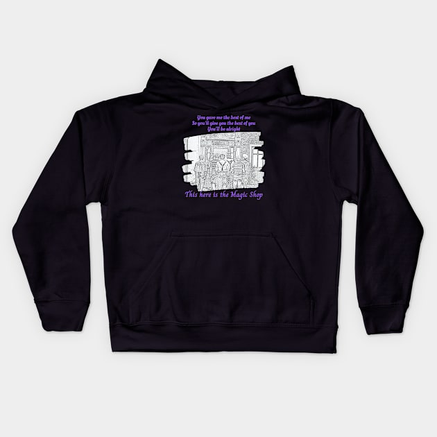 Always there, the Magic Shop Kids Hoodie by ShopgirlNY